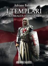 I templari. Tra realtà e leggenda - Librerie.coop I templari. Tra realtà e leggenda - Librerie.coop