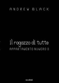 Il ragazzo di tutte. Appartamento numero 3 - Librerie.coop