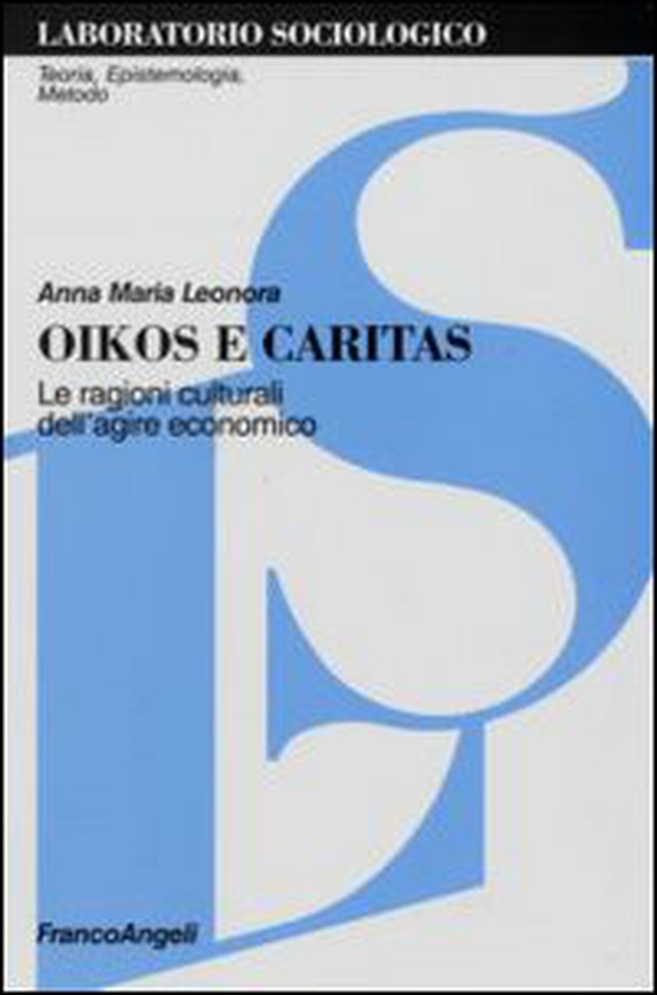 Oikos e Caritas. Le ragioni culturali dell'agire economico - Librerie.coop Oikos e Caritas. Le ragioni culturali dell'agire economico - Librerie.coop