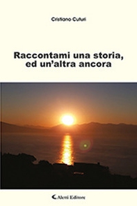 Raccontami una storia, ed un'altra ancora - Librerie.coop Raccontami una storia, ed un'altra ancora - Librerie.coop