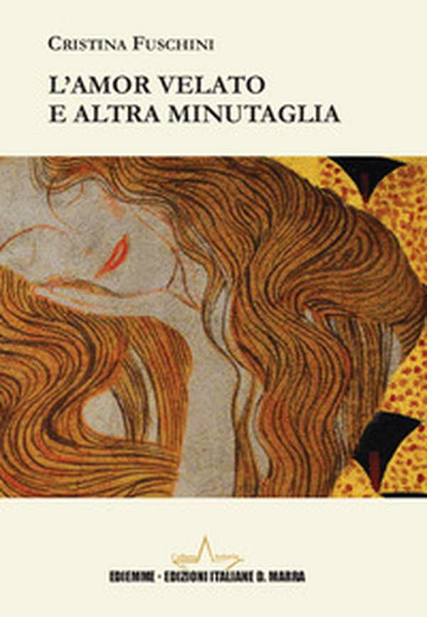 L'amor velato e altra minutaglia - Librerie.coop L'amor velato e altra minutaglia - Librerie.coop