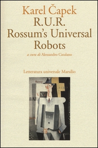 R.U.R. Rossum's Universal Robots - Librerie.coop R.U.R. Rossum's Universal Robots - Librerie.coop