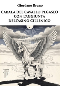 Cabala del cavallo Pegaseo. Con l'aggiunta dell'Asino cillenico - Librerie.coop