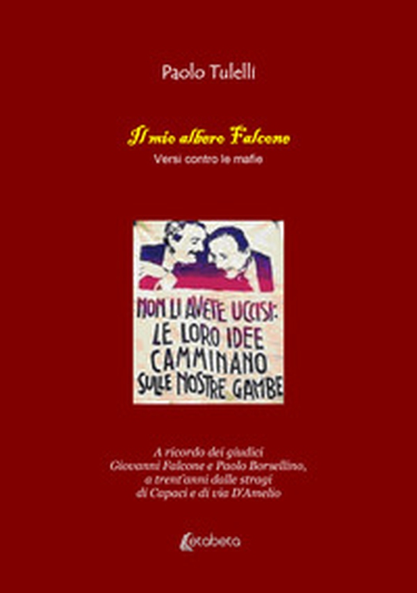 Il mio albero Falcone. Versi contro le mafie - Librerie.coop