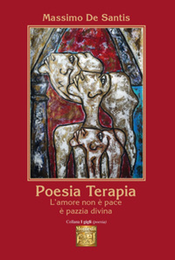Poesia terapia. L'amore non è pace è pazzia divina - Librerie.coop Poesia terapia. L'amore non è pace è pazzia divina - Librerie.coop