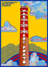 Manifestare Prato. La comunicazione visiva per l'area pratese nella grafica di Emo Risaliti - Librerie.coop