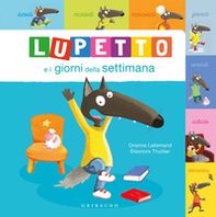 Lupetto e i giorni della settimana. Amico lupo - Librerie.coop