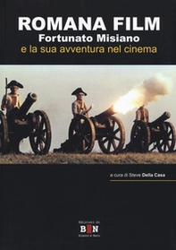 Romana Film. Fortunato Misiano e la sua avventura nel cinema - Librerie.coop