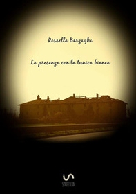 La presenza con la tunica bianca - Librerie.coop