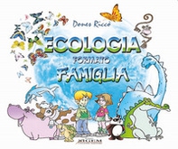 Ecologia formato famiglia - Librerie.coop Ecologia formato famiglia - Librerie.coop
