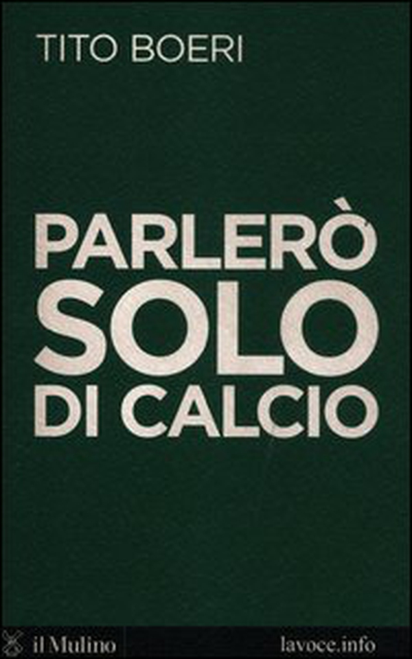 Parlerò solo di calcio - Librerie.coop Parlerò solo di calcio - Librerie.coop