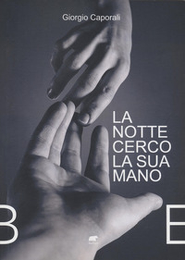 La notte cerco la sua mano - Librerie.coop La notte cerco la sua mano - Librerie.coop