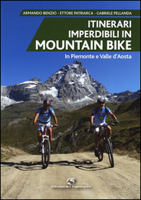 Itinerari imperdibili in mountain bike in Piemonte e Valle d'Aosta - Librerie.coop Itinerari imperdibili in mountain bike in Piemonte e Valle d'Aosta - Librerie.coop