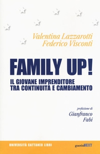 Family up! Il giovane imprenditore tra continuità e cambiamento - Librerie.coop