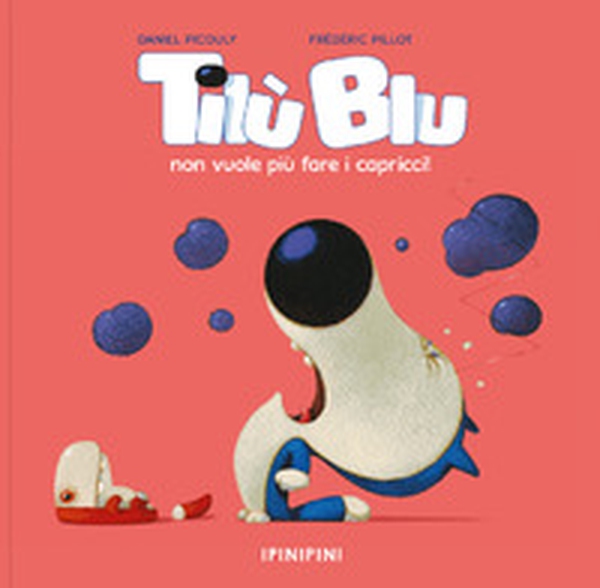Tilù Blu non vuole più fare i capricci - Librerie.coop Tilù Blu non vuole più fare i capricci - Librerie.coop