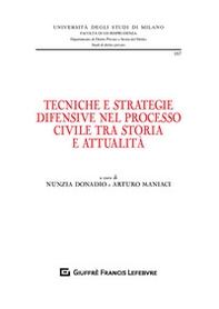 Tecniche e strategie difensive nel processo civile tra storia e attualità - Librerie.coop