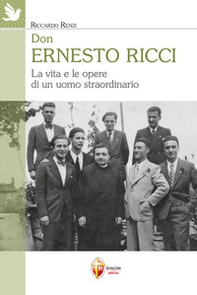 Don Ernesto Ricci. La vita e le opere di un uomo straordinario - Librerie.coop