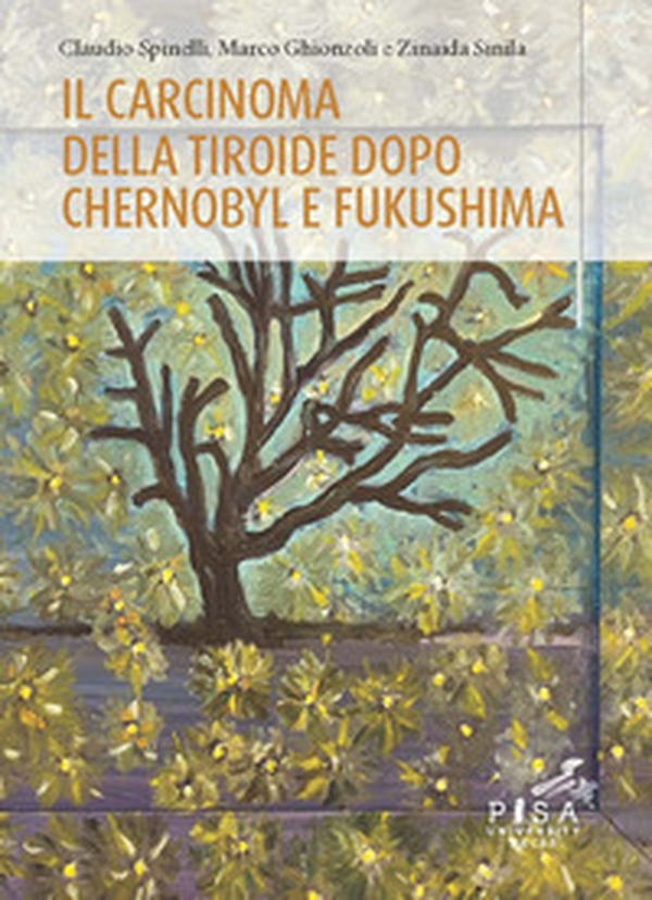 Il carcinoma della tiroide dopo Chernobyl e Fukushima - Librerie.coop Il carcinoma della tiroide dopo Chernobyl e Fukushima - Librerie.coop