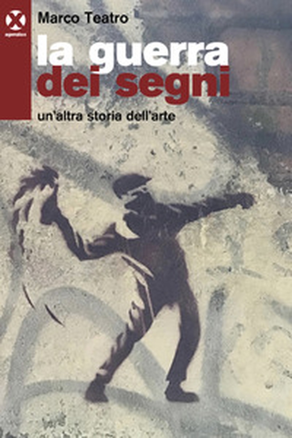 La guerra dei segni. Un'altra storia dell'arte - Librerie.coop La guerra dei segni. Un'altra storia dell'arte - Librerie.coop