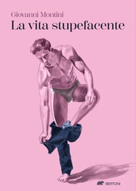 La vita stupefacente - Librerie.coop La vita stupefacente - Librerie.coop