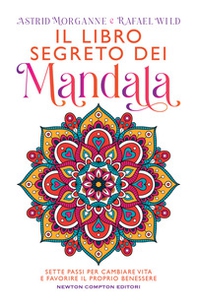 Il libro segreto dei mandala. Sette passi per cambiare vita e favorire il proprio benessere - Librerie.coop