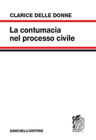 La contumacia nel processo civile - Librerie.coop