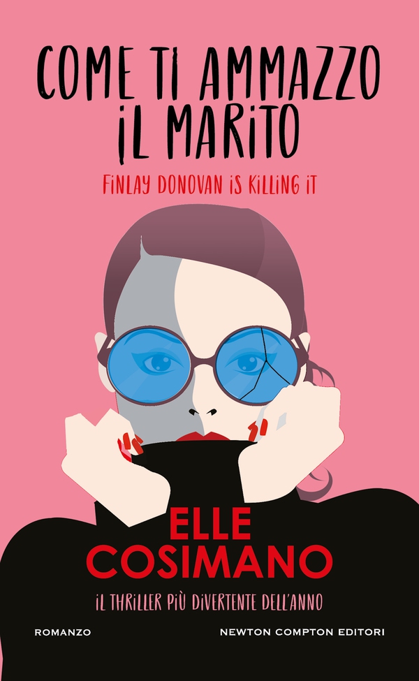 Come ti ammazzo il marito. Finlay Donovan is Killing it - Librerie.coop Come ti ammazzo il marito. Finlay Donovan is Killing it - Librerie.coop