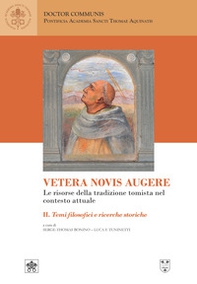 Vetera novis augere. Le risorse della tradizione tomista nel contesto attuale - Vol. 2 - Librerie.coop