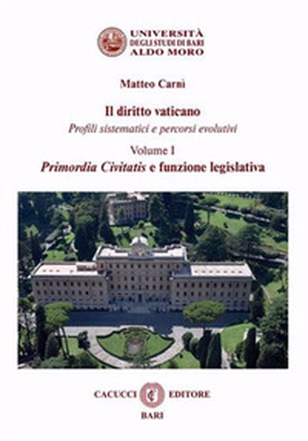 Il diritto vaticano. Profili sistematici e percorsi evolutivi - Vol. 1 - Librerie.coop