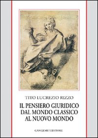 Il pensiero giuridico dal mondo classico al nuovo mondo - Librerie.coop Il pensiero giuridico dal mondo classico al nuovo mondo - Librerie.coop