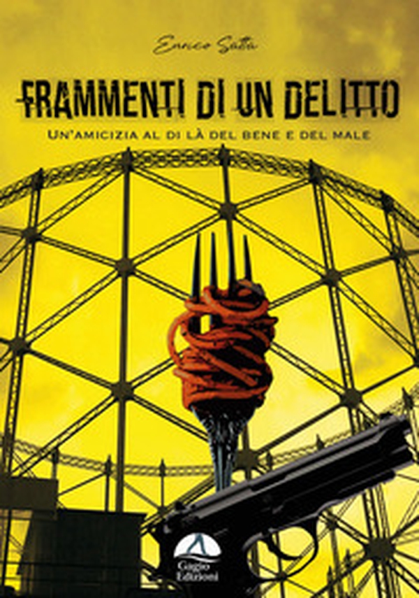 Frammenti di un delitto. Un'amicizia al di là del bene e del male - Librerie.coop Frammenti di un delitto. Un'amicizia al di là del bene e del male - Librerie.coop
