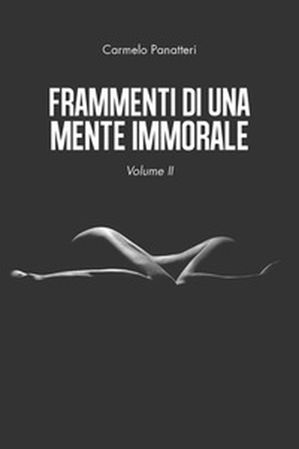 Frammenti di una mente immorale - Librerie.coop Frammenti di una mente immorale - Librerie.coop