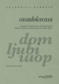 Casadolcecasa. Testo sloveno a fronte - Librerie.coop