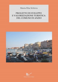 Progetto di sviluppo e valorizzazione turistica del Comune di Anzio - Librerie.coop Progetto di sviluppo e valorizzazione turistica del Comune di Anzio - Librerie.coop