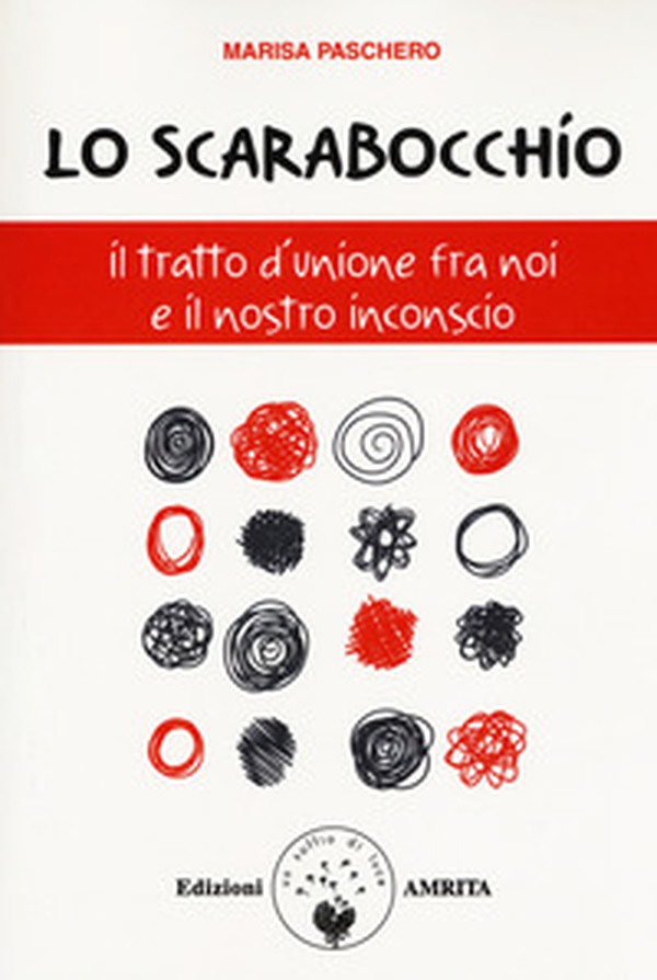 Lo scarabocchio. Il tratto d'unione fra noi e il nostro inconscio - Librerie.coop Lo scarabocchio. Il tratto d'unione fra noi e il nostro inconscio - Librerie.coop