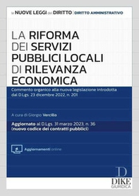 La riforma dei servizi pubblici locali di rilevanza economica. Commento organico alla nuova legislazione introdotta dal d.lgs. 23 dicembre 2022, n. 201 - Librerie.coop
