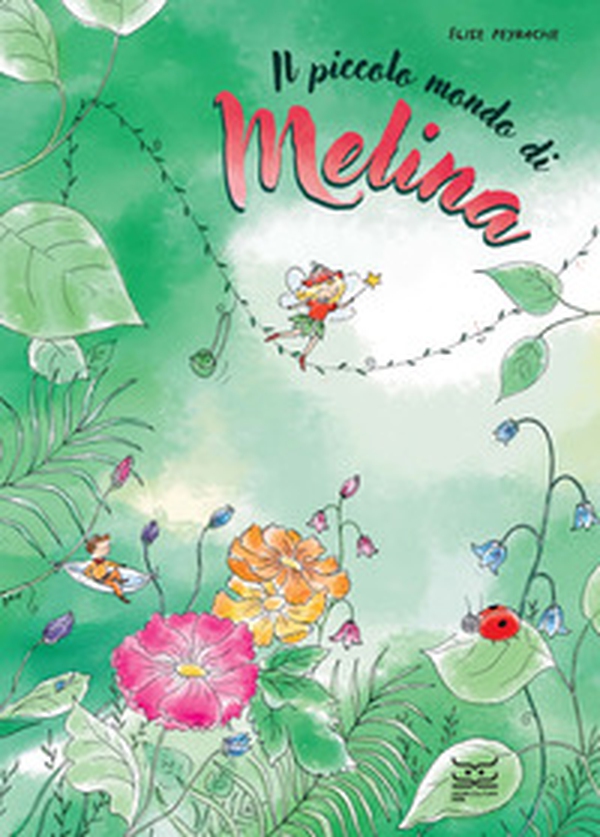 Il piccolo mondo di Melina - Librerie.coop Il piccolo mondo di Melina - Librerie.coop