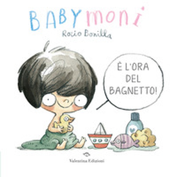 Babymoni è l'ora del bagnetto! - Librerie.coop Babymoni è l'ora del bagnetto! - Librerie.coop