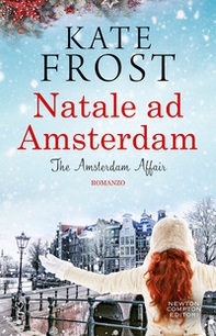 Natale ad Amsterdam. The Amsterdam affair - Librerie.coop