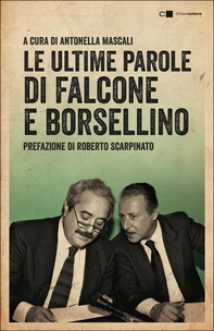 Le ultime parole di Falcone e Borsellino - Librerie.coop Le ultime parole di Falcone e Borsellino - Librerie.coop