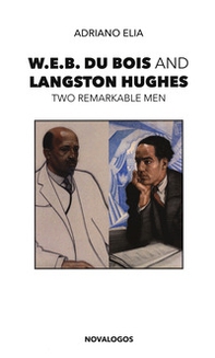 W.E.B. Du Bois and Langston Hughes. Two remarkable men - Librerie.coop