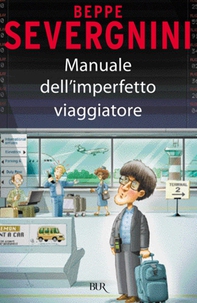 Manuale dell'imperfetto viaggiatore - Librerie.coop Manuale dell'imperfetto viaggiatore - Librerie.coop