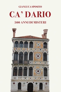 Ca' Dario. 500 anni di misteri - Librerie.coop