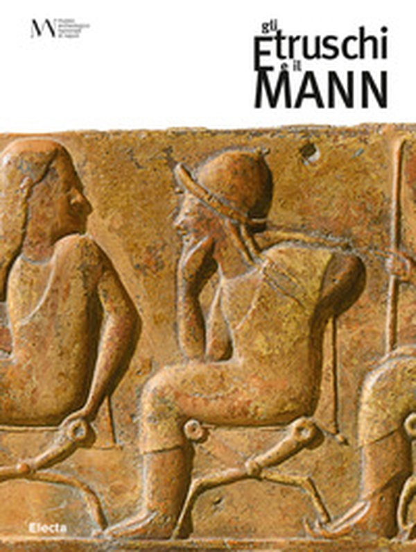 Gli etruschi e il Mann - Librerie.coop Gli etruschi e il Mann - Librerie.coop