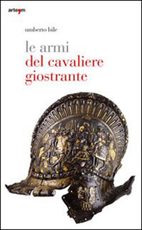 Le armi del cavaliere giostrante - Librerie.coop Le armi del cavaliere giostrante - Librerie.coop
