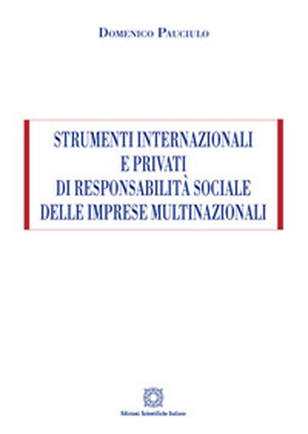 Strumenti internazionali e privati di responsabilità sociale delle imprese multinazionali - Librerie.coop Strumenti internazionali e privati di responsabilità sociale delle imprese multinazionali - Librerie.coop