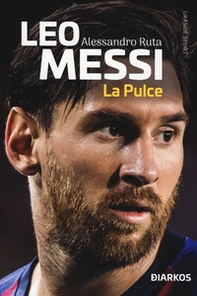 Leo Messi. La Pulce - Librerie.coop