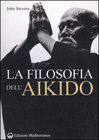 La filosofia dell'Aikido - Librerie.coop