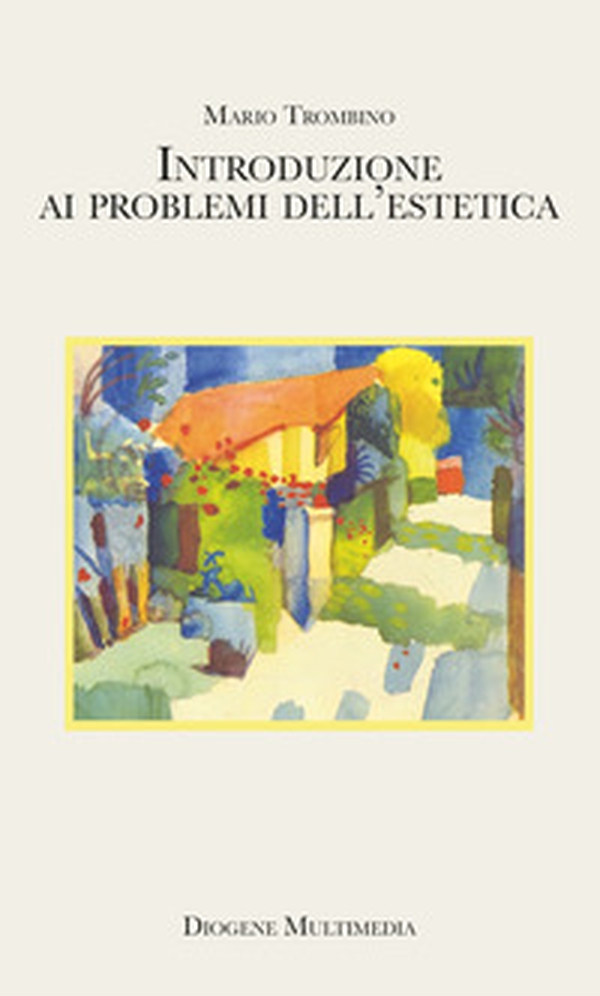 Introduzione ai problemi dell'estetica - Librerie.coop Introduzione ai problemi dell'estetica - Librerie.coop