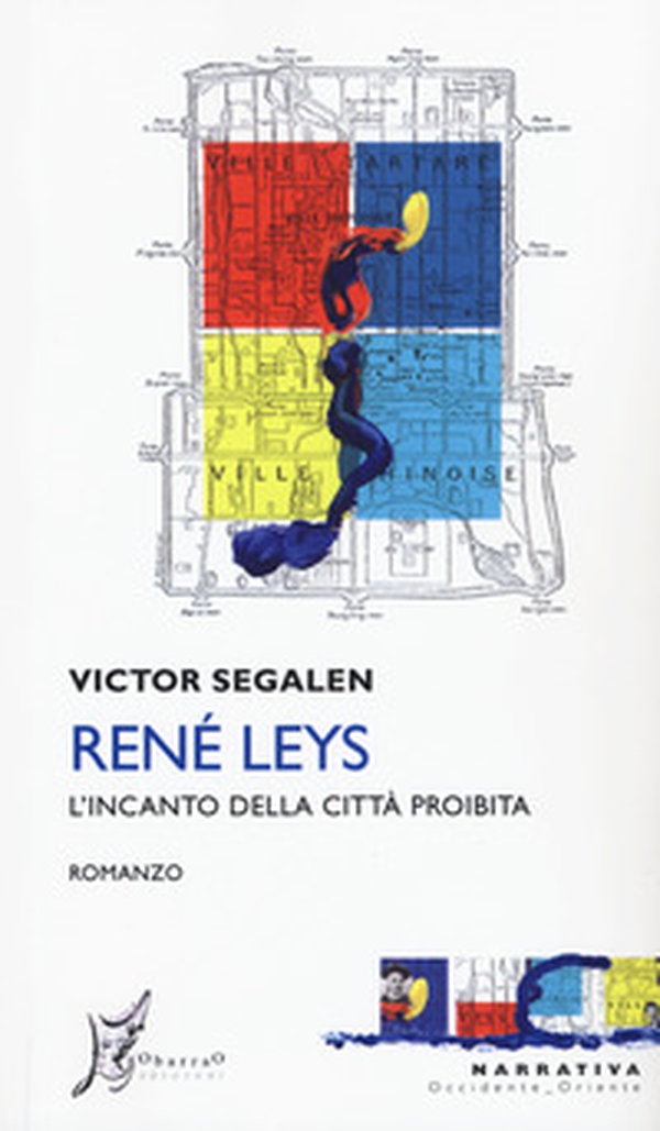 René Leys. L'incanto della città proibita - Librerie.coop René Leys. L'incanto della città proibita - Librerie.coop